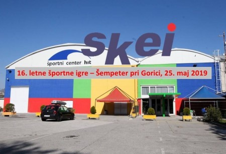 16. letne športne igre SKEI Slovenije - Šempeter pri Gorici, 25.5.2019  