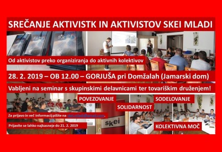 Srečanje aktivistk in aktivistov SKEI Mladi - Gorjuša, 28.2.2019 ob 12.00