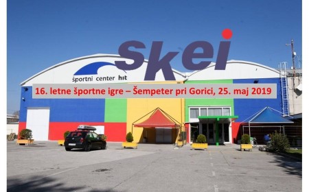 16. letne športne igre SKEI Slovenije - Šempeter pri Gorici, 25.5.2019