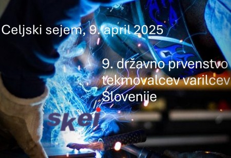 Mednarodno in 9. državno prvenstvo tekmovalcev varilcev Slovenije, 9.4.2025