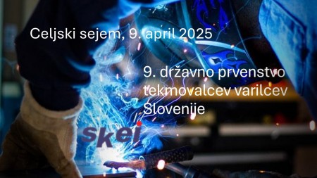 Mednarodno in 9. državno prvenstvo tekmovalcev varilcev Slovenije, 9.4.2025