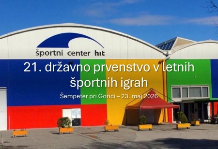 21. državno prvenstvo v letnih športnih igrah, Šempeter pri Gorici, 23.5.2026